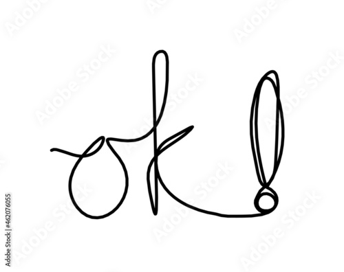 Calligraphic inscription of word "ok" as continuous line drawing on white  background