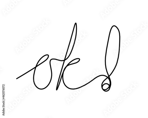 Calligraphic inscription of word "ok" as continuous line drawing on white  background