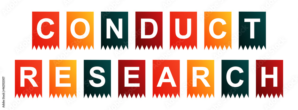 Conduct Research - text written on Isolated Shapes with White background Conduct Research - text written on Isolated Shapes with White background