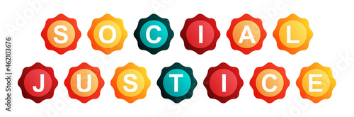Social Justice - text written on Beautiful Isolated Colourful Shapes with White background