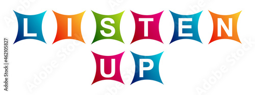 Listen Up - Neat Text Written on Beautiful Isolated Colourful Boxes with White Background