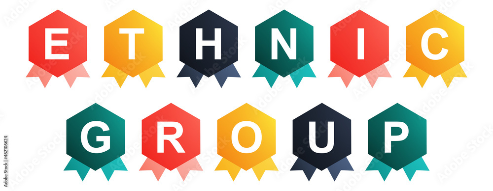 Ethnic Group - text written on Beautiful Isolated Colourful Shapes with White background Ethnic Group - text written on Beautiful Isolated Colourful Shapes with White background