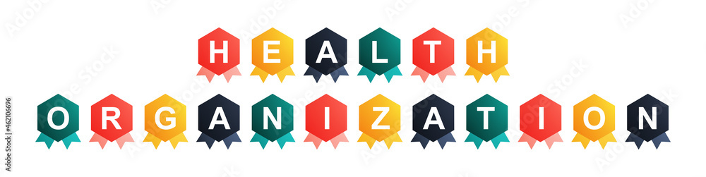 Health Organization - text written on Beautiful Isolated Colourful Shapes with White background Health Organization - text written on Beautiful Isolated Colourful Shapes with White background