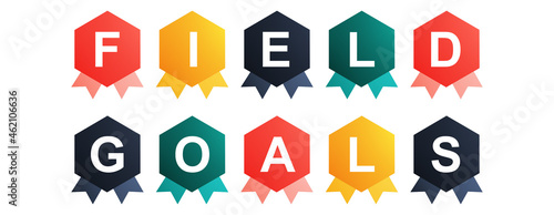 Field Goals - text written on Beautiful Isolated Colourful Shapes with White background