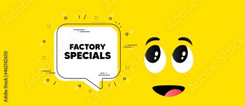 Factory specials text. Cartoon face chat bubble background. Sale offer price sign. Advertising discounts symbol. Factory specials chat message. Character smile face background. Vector