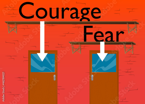 Courage and fear text with arrows with front door background. Bar, Cafe or drink establishment front with poster.