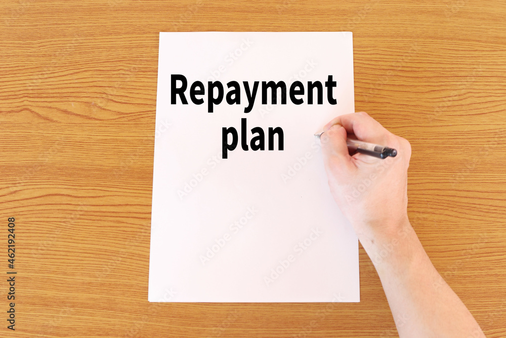Repayment plan Repayment plan