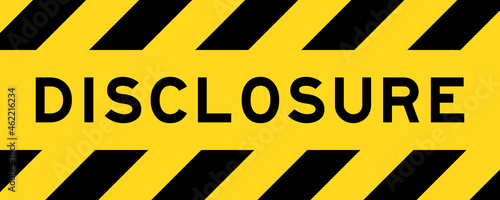 Yellow and black color with line striped label banner with word disclosure
