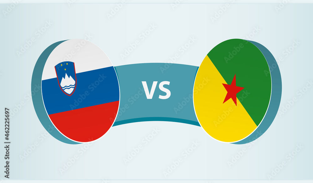 Slovenia versus French Guiana, team sports competition concept. Slovenia versus French Guiana, team sports competition concept.