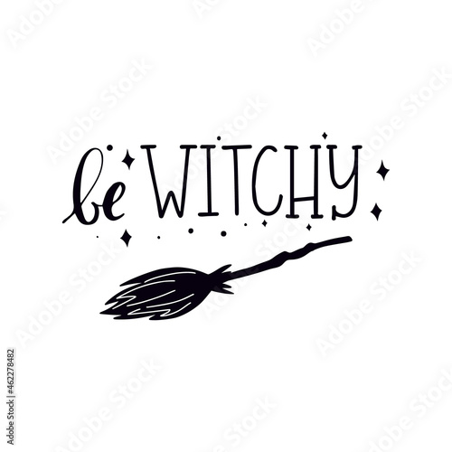 Be witchy minimal Halloween lettering. Decorated with the broom and stars.