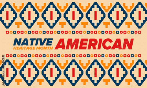 Native American Heritage Month in November. American Indian culture. Celebrate annual in United States. Tradition pattern. Poster, card, banner and background. Vector ornament, illustration