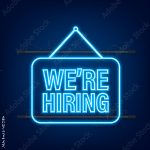 Come in We re hiring hanging sign. Sign for door. Neon icon. Vector illustration