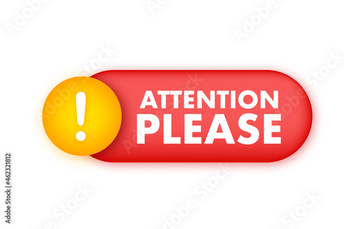 Banner with Attention please. Red Attention please sign icon. Exclamation danger sign. Alert icon. Vector stock illustration