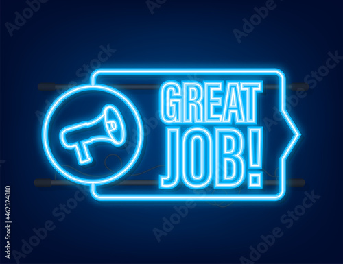 Megaphone banner with Great job. Neon icon. Web design. Vector stock illustration