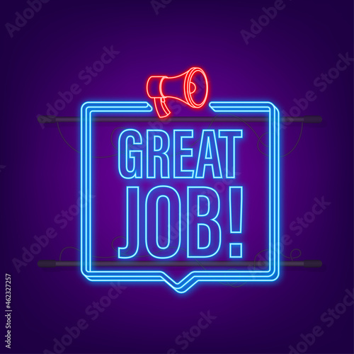 Megaphone banner with Great job. Neon icon. Web design. Vector stock illustration