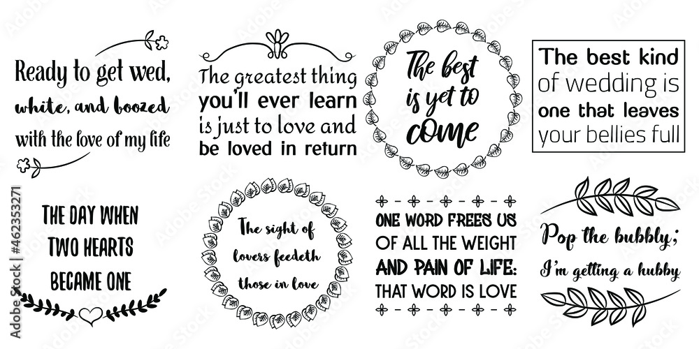 Set of Calligraphy sayings for print. Vector Quotes about marriage and wedding
Set of Calligraphy sayings for print. Vector Quotes about marriage and wedding