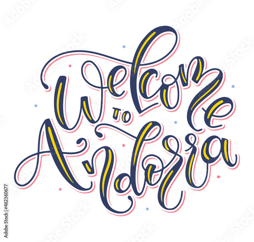 welcome to Andorra, colored vector illustration with lettering isolated on white background