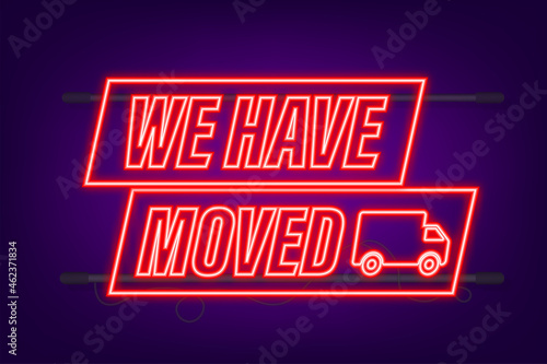 We re moving neon icon badge. Ready for use in web or print design. Neon icon. Vector stock illustration