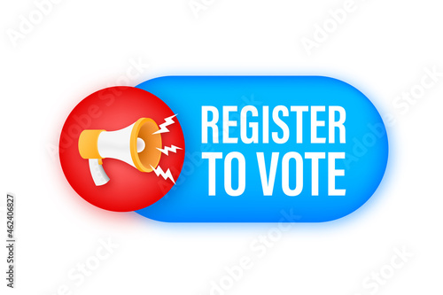 Megaphone label with register to vote. Megaphone banner. Web design. Vector stock illustration