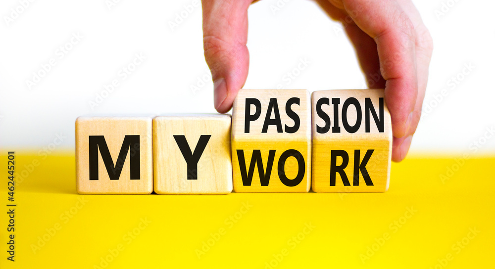 My work or passion symbol. Businessman turns wooden cubes and changes words 'My work' to 'My passion'. Beautiful white table, white background, copy space. Business and my work or passion concept. - obrazy, fototapety, plakaty 