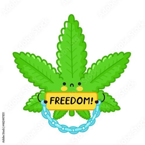 Cute funny weed leaf character hold sign freedom. Vector flat cartoon kawaii character illustration icon. Isolated on white background.Weed in handcuffs, prison, legalization cartoon character concept