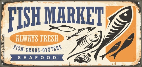 Fish market retro tin sign template with various fishes and seafood. Vintage inscription on old rusty metal sign board. Food vector illustration.