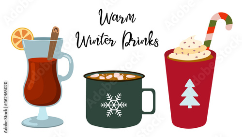 Hot winter drink: red coffee cup with cream, a green mug with marshmallow, glass cup with mulled wine. Vector illustration. Isolated on white background.