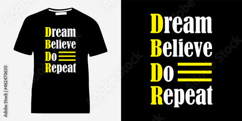 Dream believe do typography t-shirt design