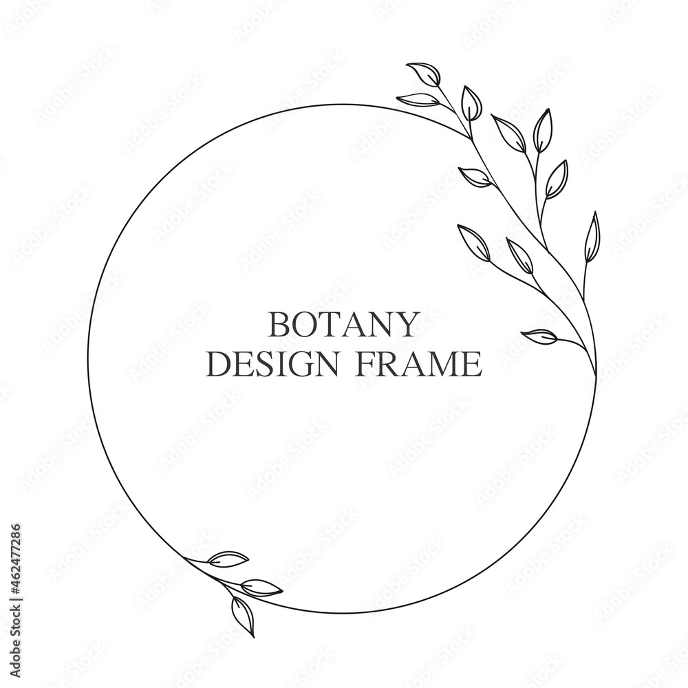 Geometric flower wreath with leaves and branches. Botany round frame isolated on white background. For wedding invitations, postcards, posters, labels of cosmetics and perfumes.