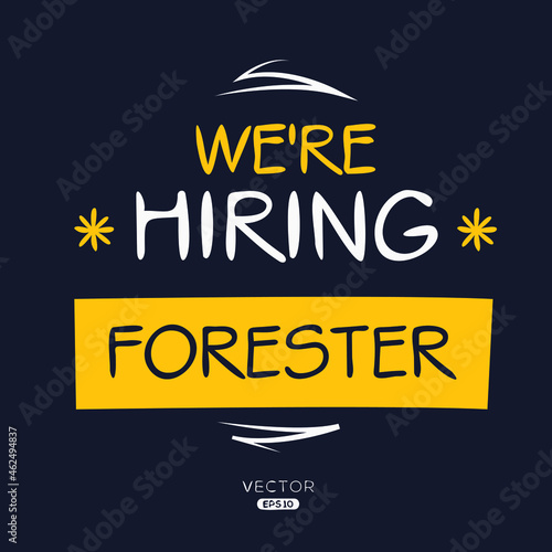 We are hiring Forester, vector illustration.