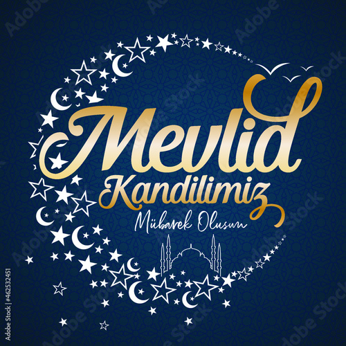 Mevlid Kandil is one of the five Islamic holy nights: Mevlid, Regaip, Mirac, Berat, Kadir. Mevlid kandili mubarek olsun. photo