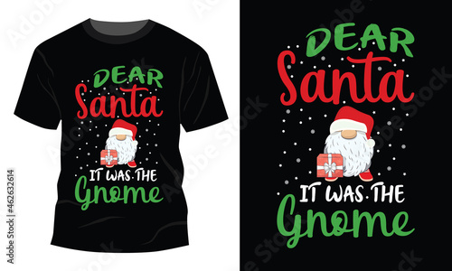 Dear Santa It Was The Gnome T-Shirt