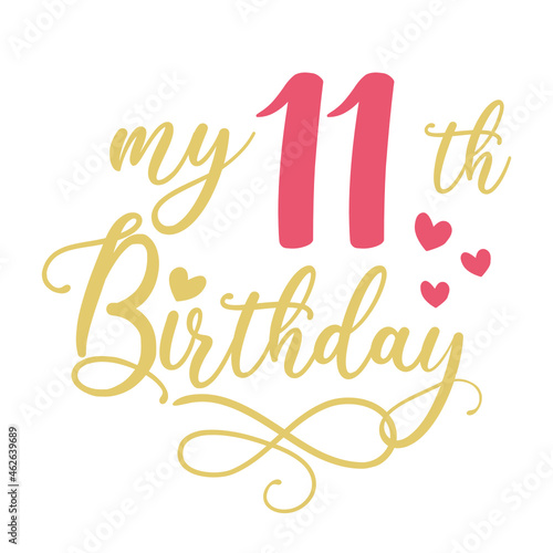 My 11th birthday celebration, 11 years anniversary celebration design