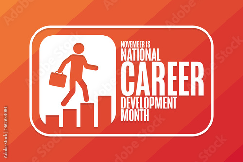 November is National Career Development Month. Holiday concept. Template for background, banner, card, poster with text inscription. Vector EPS10 illustration.