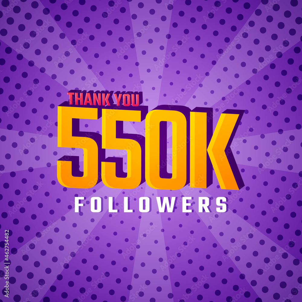 Thank You 550 k Followers Card Celebration Vector. 550000 Followers Congratulation Post Social Media Template. Thank You 550 k Followers Card Celebration Vector. 550000 Followers Congratulation Post Social Media Template.
