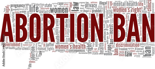Abortion Ban vector illustration word cloud isolated on white background.