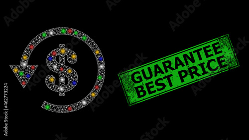 Bright mesh web dollar refund with vibrant lightspots, and grunge Guarantee Best Price seal stamp. Green stamp seal contains Guarantee Best Price tag inside framed rectangle.