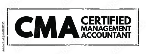 CMA - Certified Management Accountant acronym, business concept background