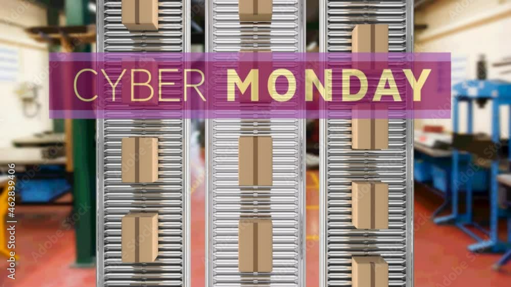 Animation of cyber monday text over cardboard boxes on conveyor belts Animation of cyber monday text over cardboard boxes on conveyor belts