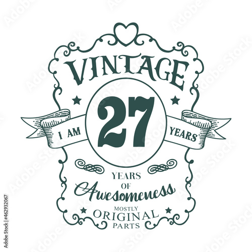 I am 27 years Vintage design, years of Awesomeness Mostly Original parts