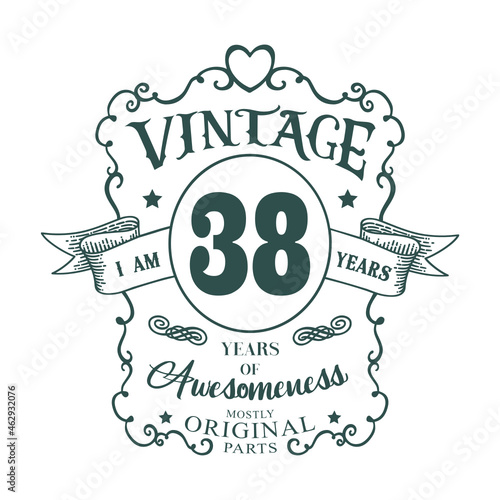 I am 38 years Vintage design, years of Awesomeness Mostly Original parts