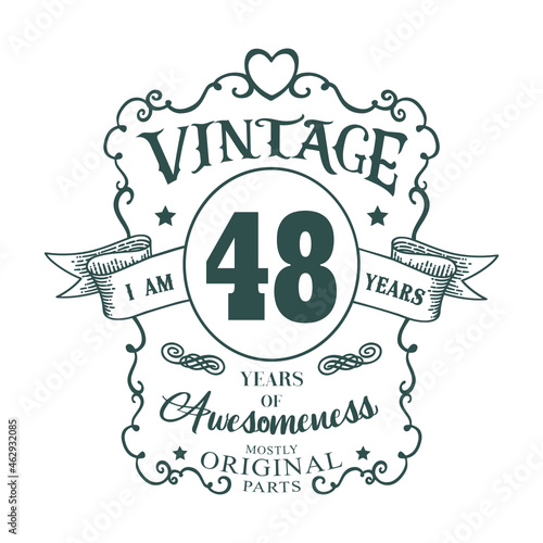 I am 48 years Vintage design, years of Awesomeness Mostly Original parts