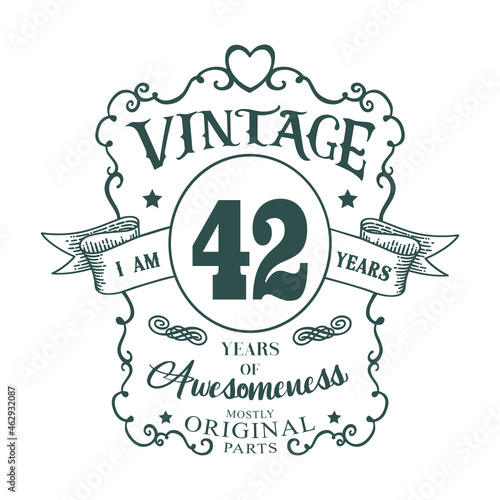 I am 42 years Vintage design, years of Awesomeness Mostly Original parts