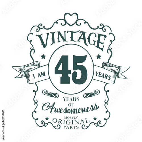 I am 45 years Vintage design, years of Awesomeness Mostly Original parts