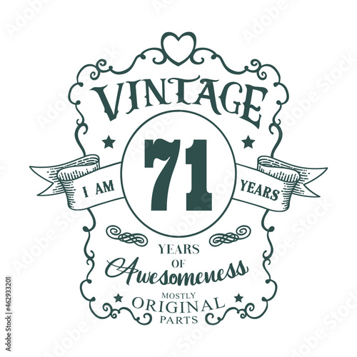 I am 71 years Vintage design, years of Awesomeness Mostly Original parts
