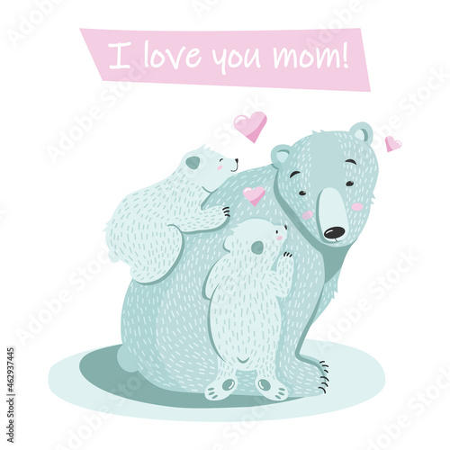 Happy mother's day! Vector card with she-bear and cubs. Vector illustration for cute cover, poster, banner or postcard for mom.