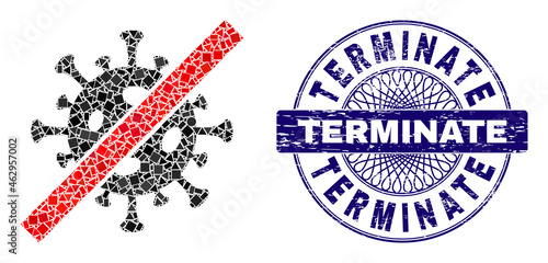 Geometric mosaic terminate coronavirus, and Terminate unclean badge. Blue stamp seal contains Terminate text inside round shape. Vector terminate coronavirus mosaic is made from randomized round,