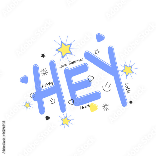 Slogan "Hey" with flat icons isolated on white background. Kids graphics for t-shirts, apparel template and text message. Slogan "Hey" vector illustration