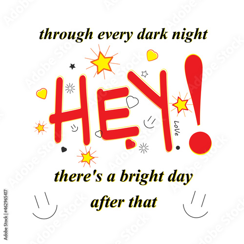 Photography Slogan: Hey, Through every dark night, there's a bright day after that ! Flat icons isolated on white background