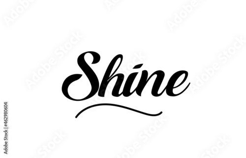 Shine hand written text word for design. Can be used for a logo